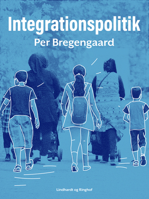Integrationspolitik : børn og unge på vej til et multikulturelt præget fællesskab