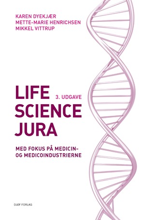 Life science-jura : med fokus på medicin- og medicoindustrierne
