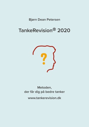 TankeRevision 2020 : metoden, der får dig på bedre tanker - www.tankerevision.dk