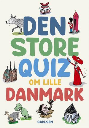 Den store quiz om lille Danmark : for hele familien