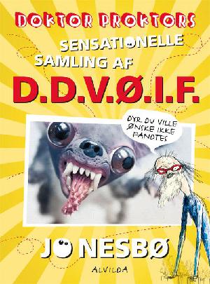 Doktor Proktors sensationelle samling af D.D.V.Ø.I.F. : dyr du ville ønske ikke fandtes