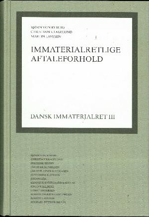 Dansk immaterialret. Bind 3 : Immaterialretlige aftaleforhold