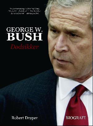 George W. Bush : dødsikker