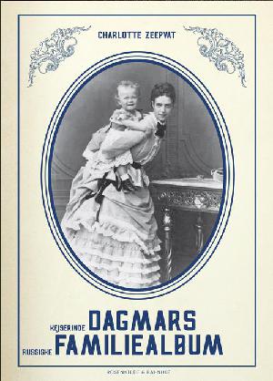 Kejserinde Dagmars russiske familiealbum : Romanov-familien og kameraet