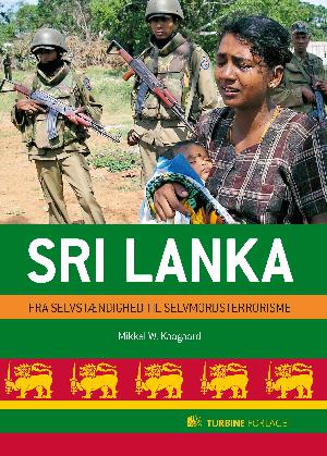 Sri Lanka : fra selvstændighed til selvmordsterrorisme