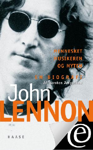 John Lennon : mennesket, musikeren og myten : en biografi