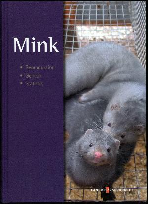 Mink. Bind 2 : Reproduktion, genetik, statistik