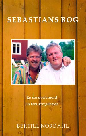 Sebastians bog : en søns selvmord : en fars sorgarbejde