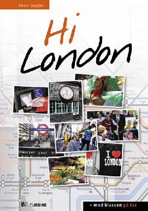 Hi London : med klassen på tur