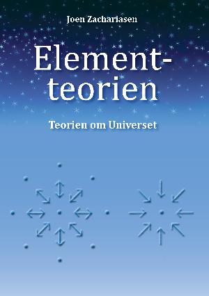 Elementteorien : teorien om universet