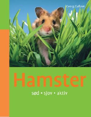 Hamster : sød, sjov, aktiv