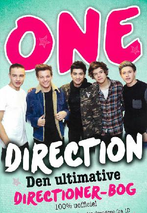 One Direction : test din One Direction-viden med masser af sjove test, quizzer og facts! : du siger, du er en Directioner - men hvor godt kender du dem egentlig?