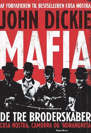 Mafia : de tre broderskaber Cosa Nostra, Camorra og 'Ndrangheta