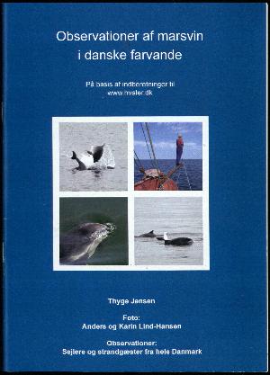 Observationer af marsvin i danske farvande : på basis af indberetninger tilgået www.hvaler.dk i perioden 2008-2012
