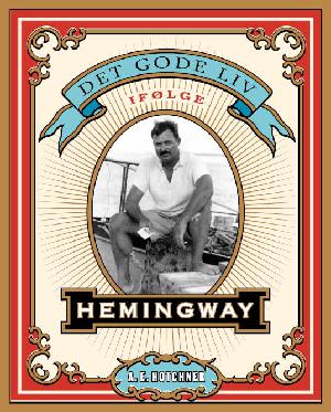 Det gode liv ifølge Hemingway