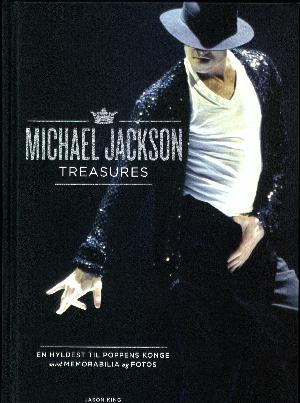 Michael Jackson treasures : en hyldest til poppens konge med memorabilia og fotos