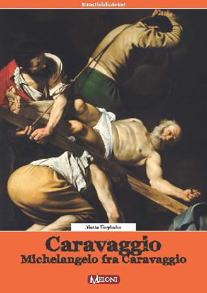 Caravaggio : Michelangelo fra Caravaggio