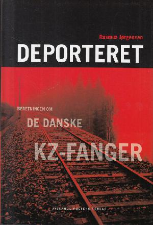 Deporteret : beretningen om de danske kz-fanger