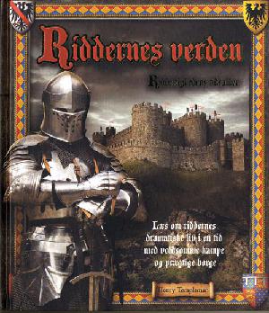 Riddernes verden : ridderlighedens tidsalder