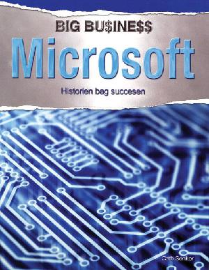 Microsoft : historien bag succesen