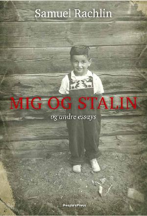 Mig og Stalin og andre essays