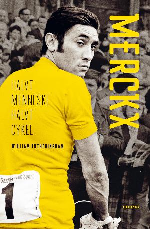 Merckx : halvt menneske, halvt cykel