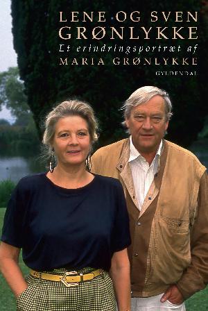 Lene og Sven Grønlykke : et erindringsportræt