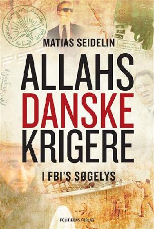 Allahs danske krigere - i FBI's søgelys