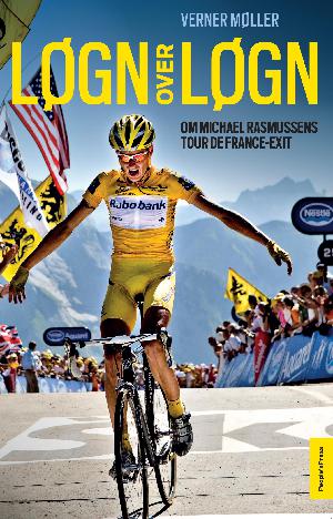 Løgn over løgn : om Michael Rasmussens Tour de France-exit