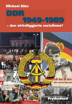 DDR 1949-1989 : den virkeliggjorte socialisme?