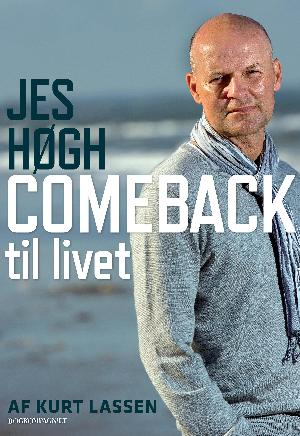 Jes Høgh, comeback til livet