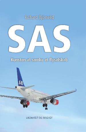 SAS : kunsten at sænke et flyselskab