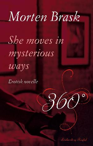 She moves in mysterious ways : erotisk novelle
