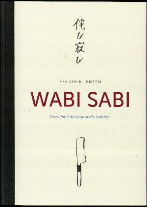 Wabi sabi : en rejse i det japanske køkken