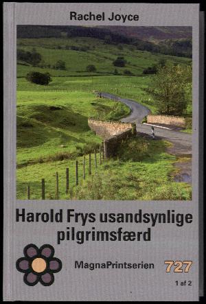Harold Frys usandsynlige pilgrimsfærd. Bind 2
