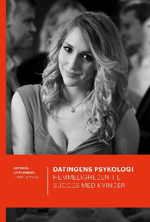 Datingens psykologi : hemmeligheden til succes med kvinder