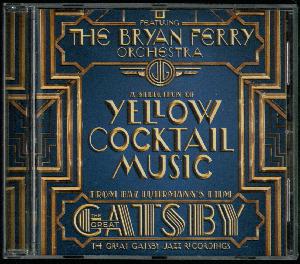 The great Gatsby - the jazz recordings : a selection of yellow cocktail music from Baz Luhrmann's film
