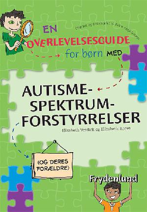 En overlevelsesguide for børn med autisme-spektrum-forstyrrelser (og deres forældre)