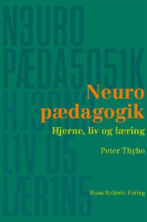 Neuropædagogik : hjerne, liv og læring