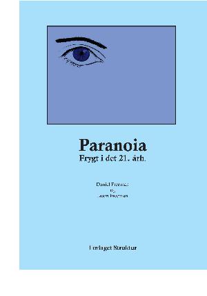 Paranoia : frygt i det 21. årh.