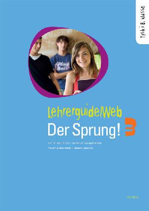 Der Sprung! 3 : tysk i 8. klasse : Textbuch -- Lehrerguide, Web