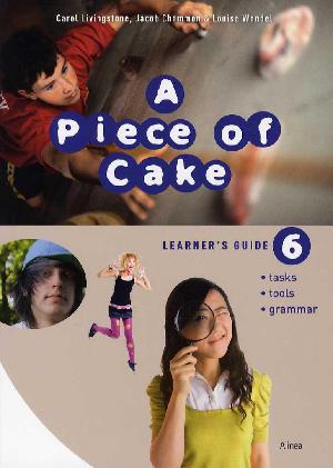 A piece of cake 6. Learner's guide