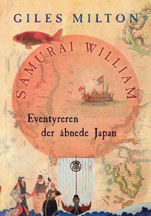 Samurai William : eventyreren der åbnede Japan