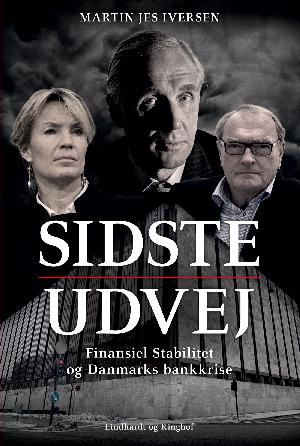 Sidste udvej : Finansiel Stabilitet og Danmarks bankkrise
