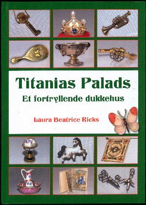 Titanias palads : et fortryllende dukkehus