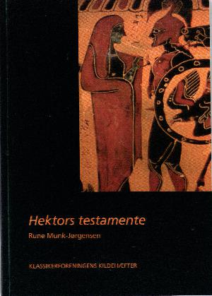 Hektors testamente : litteraturperspektivering i de klassiske fag
