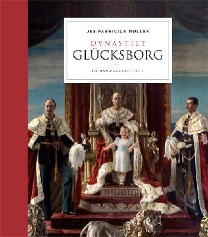 Dynastiet Glücksborg : en Danmarkshistorie