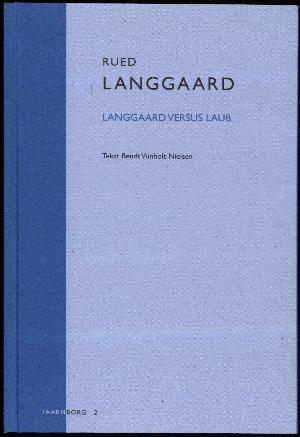 Rued Langgaard : Langgaard versus Laub : salmesangen i Ribe Domkirke i Rued Langgaards "regeringstid" 1940-52