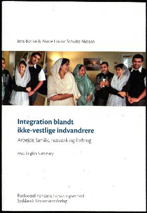Integration blandt ikke-vestlige indvandrere : arbejde, familie, netværk og forbrug