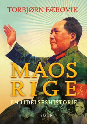 Maos rige : en lidelseshistorie